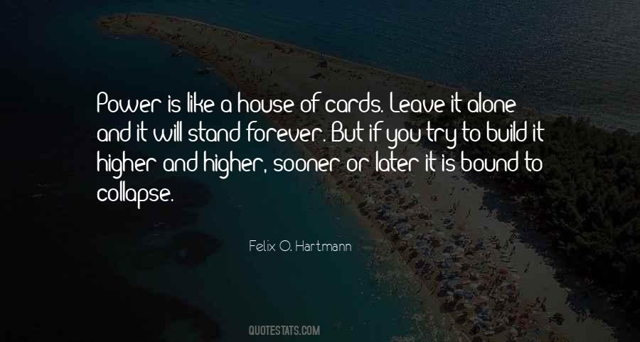 Quotes About A House Of Cards #1844121