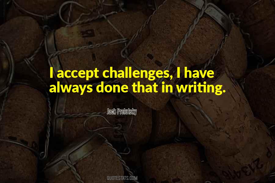 Writing Challenges Quotes #1085942