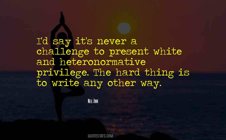 Writing Challenges Quotes #579064