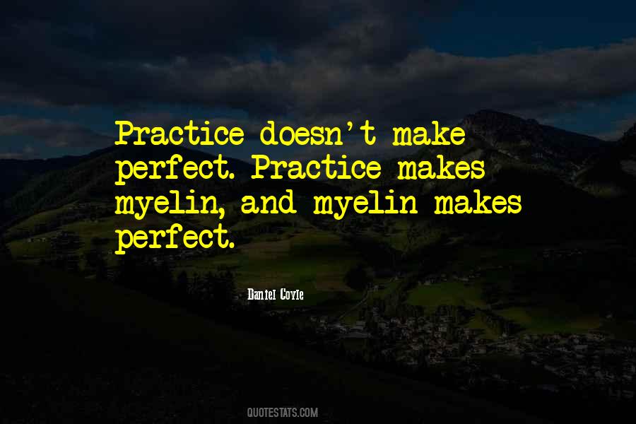 Quotes About Practice Doesn't Make Perfect #687330