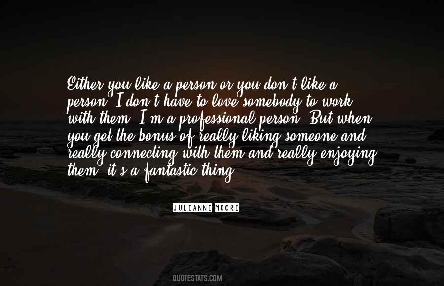 Quotes About When You Really Love Someone #1668039