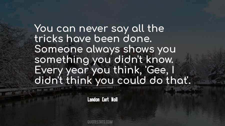 Quotes About Something You Can Never Have #1564612