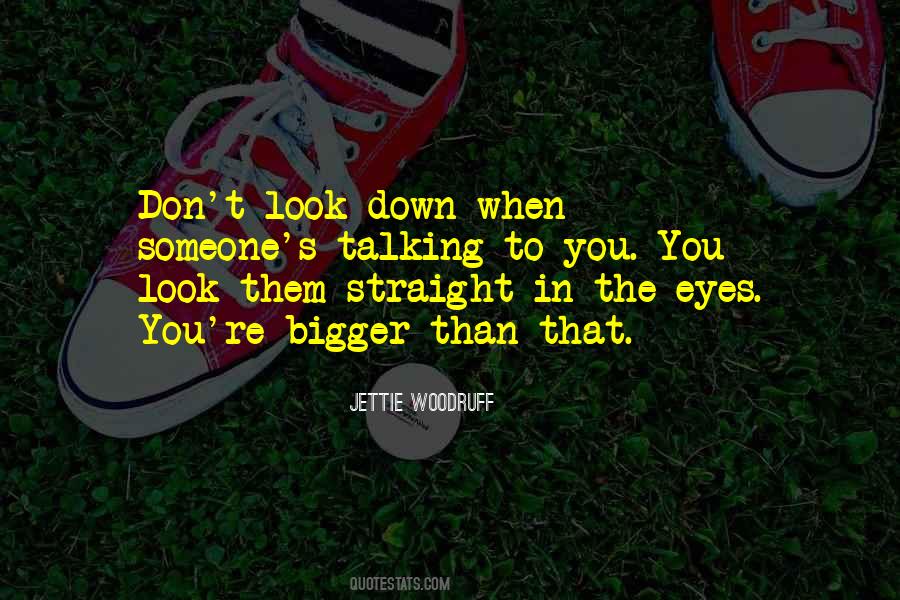 Quotes About Don't Look Down #1130635
