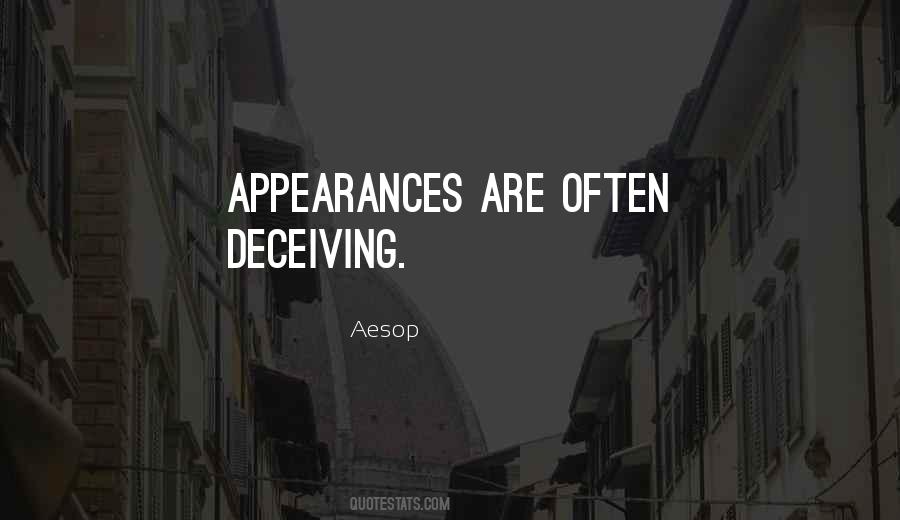 Quotes About Deceiving Appearances #908736
