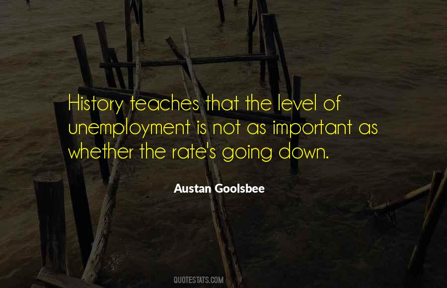 Quotes About Unemployment Rate #1856592