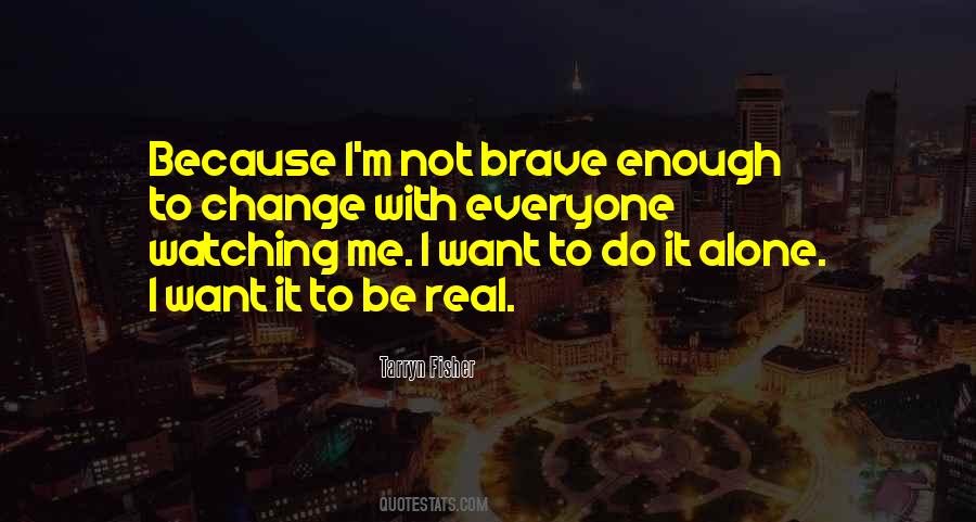 Quotes About Be Real With Me #242124