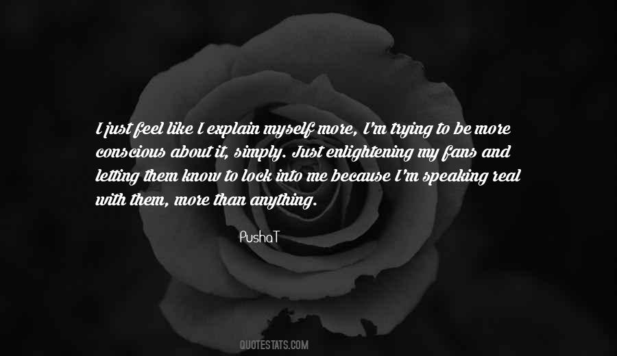 Quotes About Be Real With Me #280733