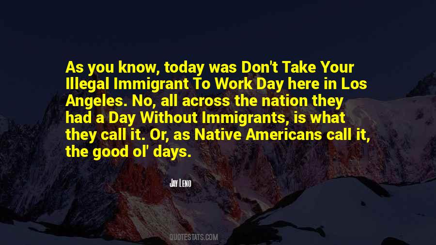 Quotes About Illegal Immigrants #370011