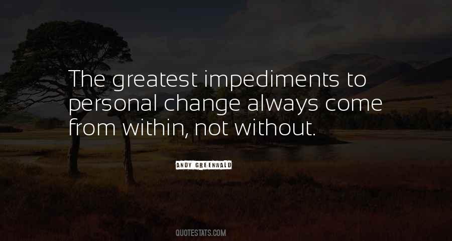 Quotes About Impediments #1181432