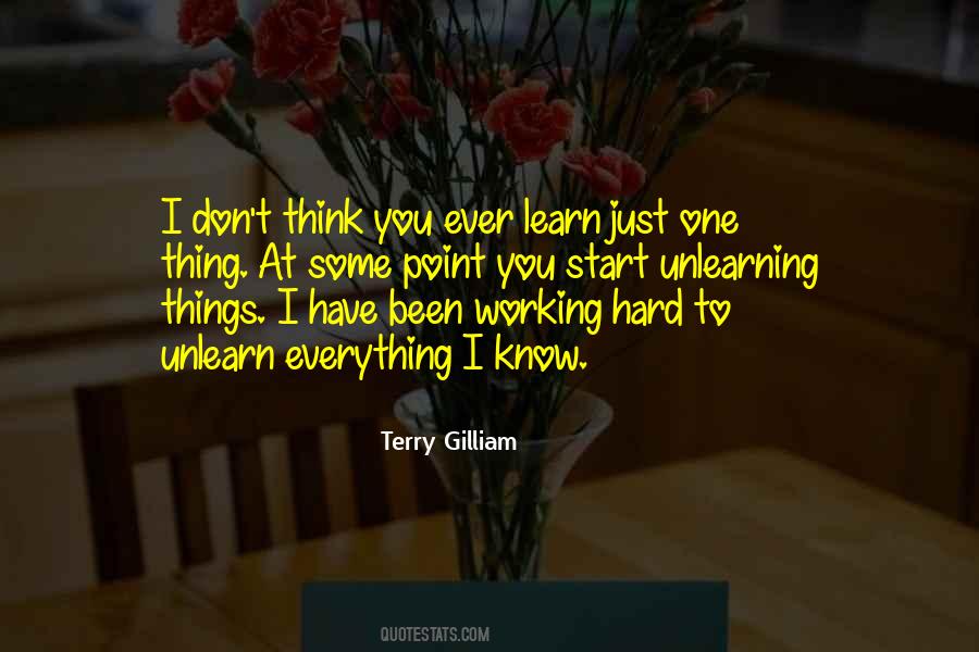 Quotes About Unlearning Things #370134