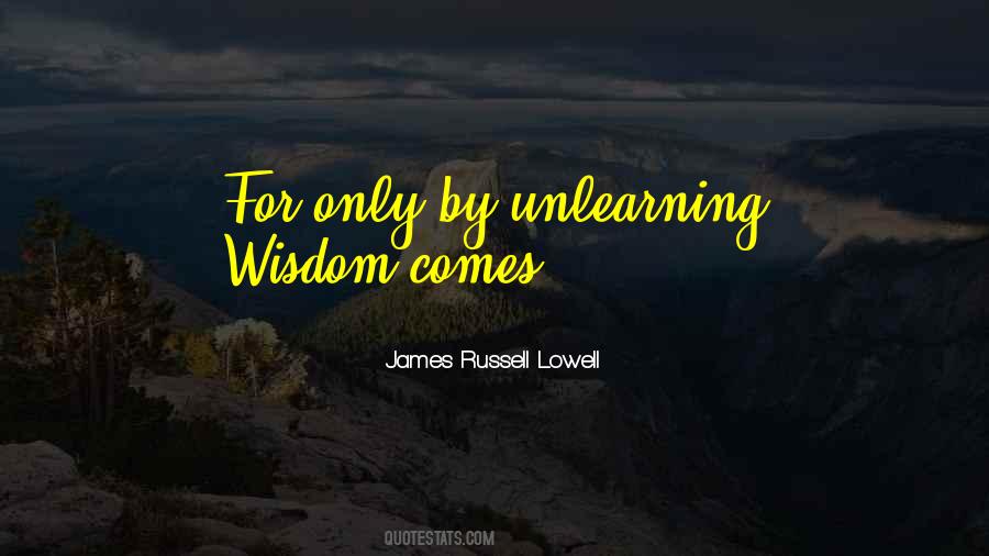 Quotes About Unlearning Things #404958