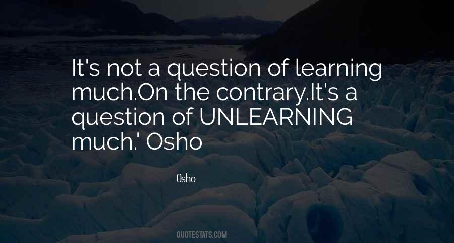 Quotes About Unlearning Things #674593