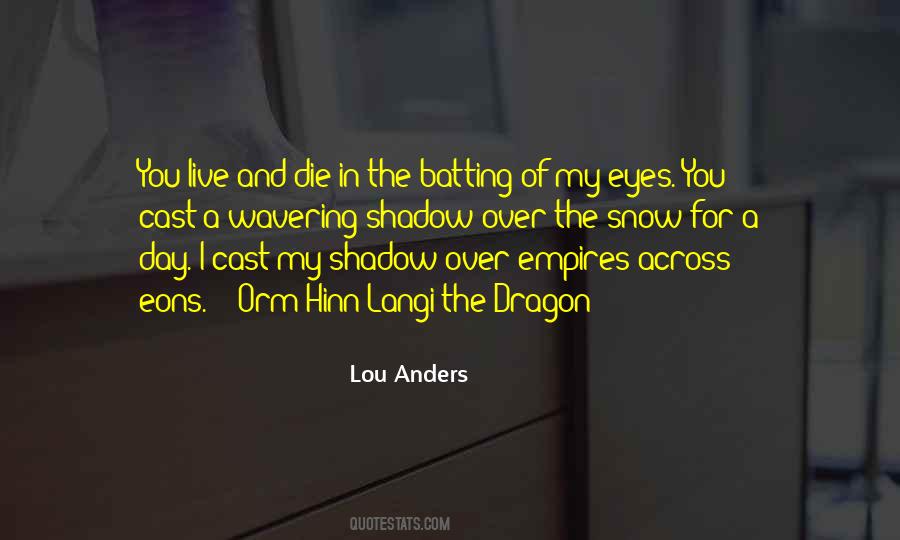 Cast In Shadow Quotes #489964