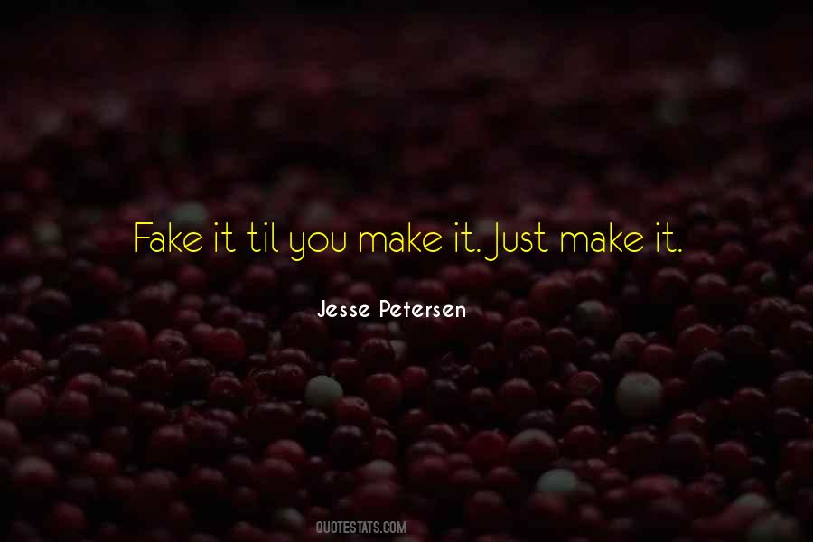 Quotes About Fake It Til You Make It #223856
