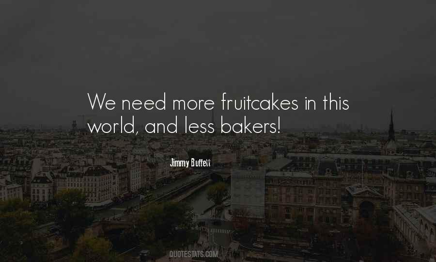 Quotes About Bakers #1017254