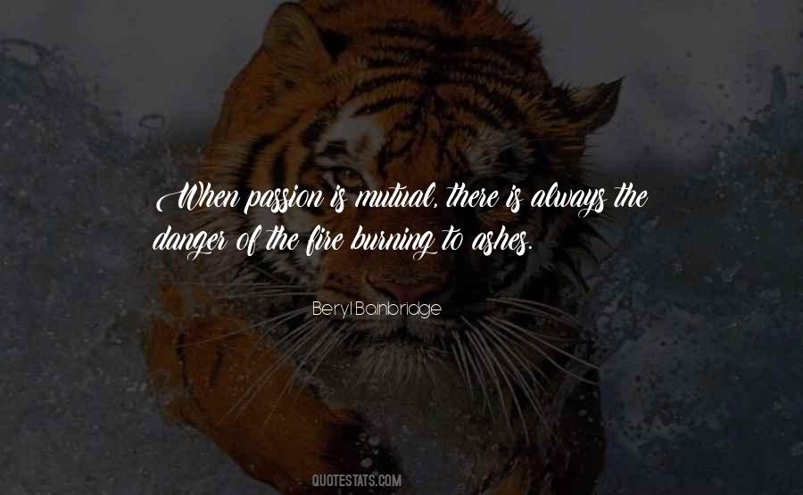 Quotes About Fire Burning #1817804