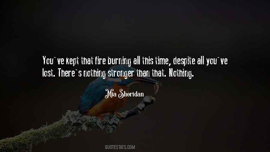Quotes About Fire Burning #1849960
