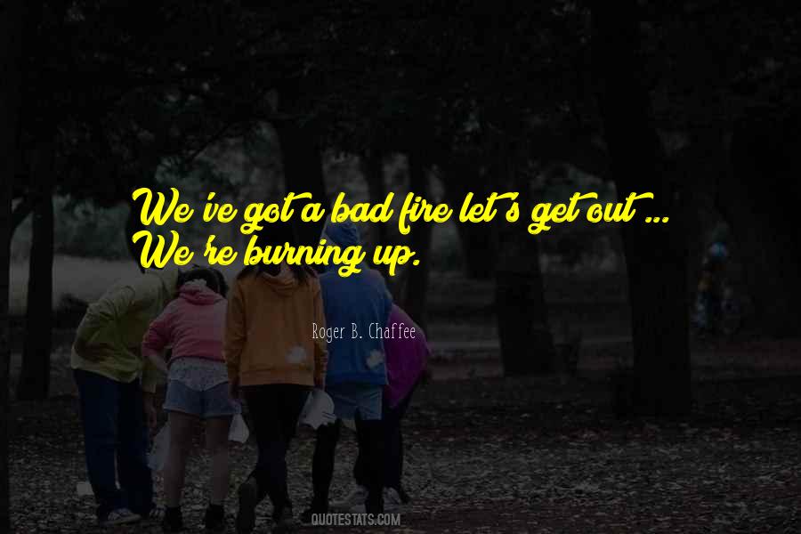 Quotes About Fire Burning #216327