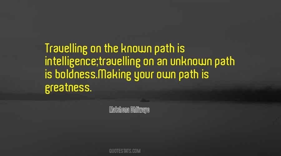 Quotes About Making Your Own Path #403031