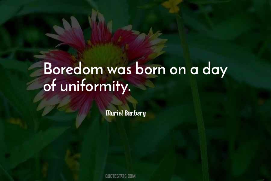 Quotes About Uniformity #1482330