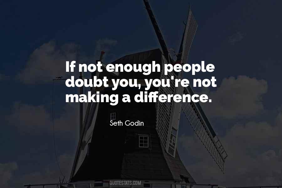 People Making A Difference Quotes #985321