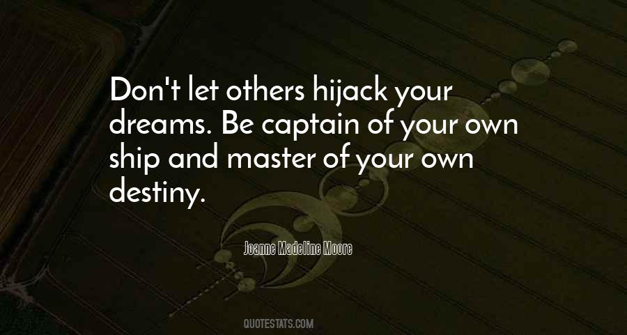 Quotes About Master Of Your Own Destiny #1783445