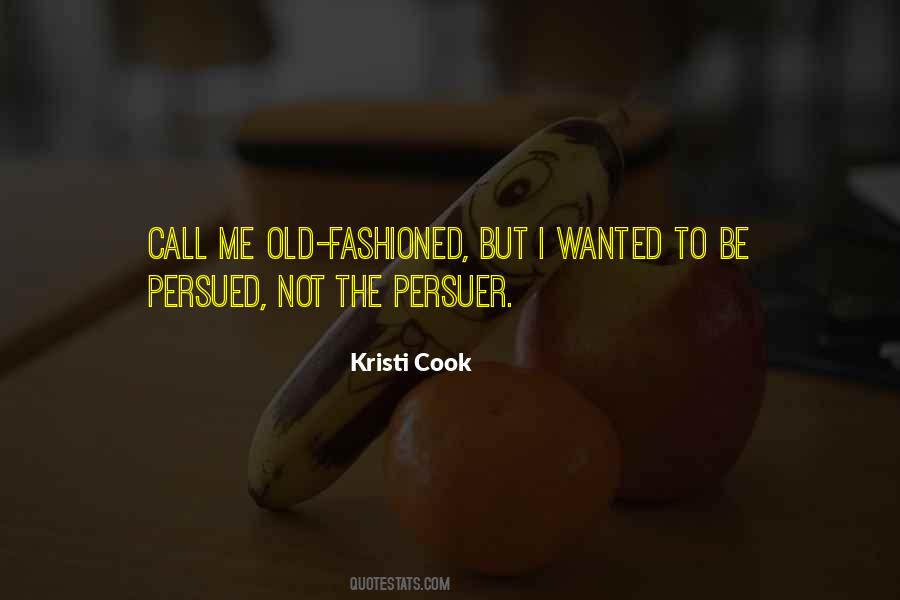 Quotes About Old Fashioned #1316159