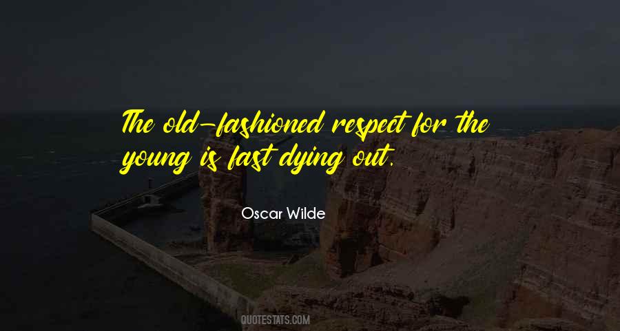 Quotes About Old Fashioned #1426669