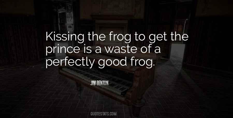 Quotes About The Frog Prince #1216524
