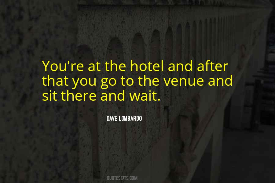 Quotes About Venue #386454