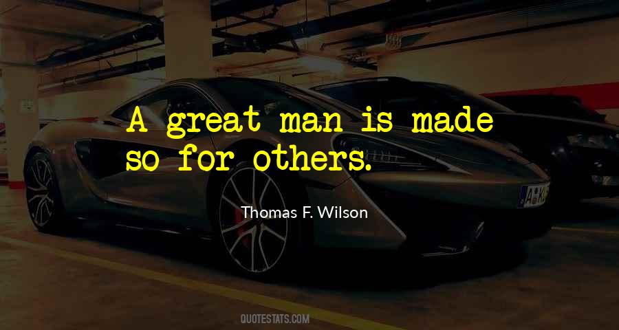 Quotes About A Great Man #1175633