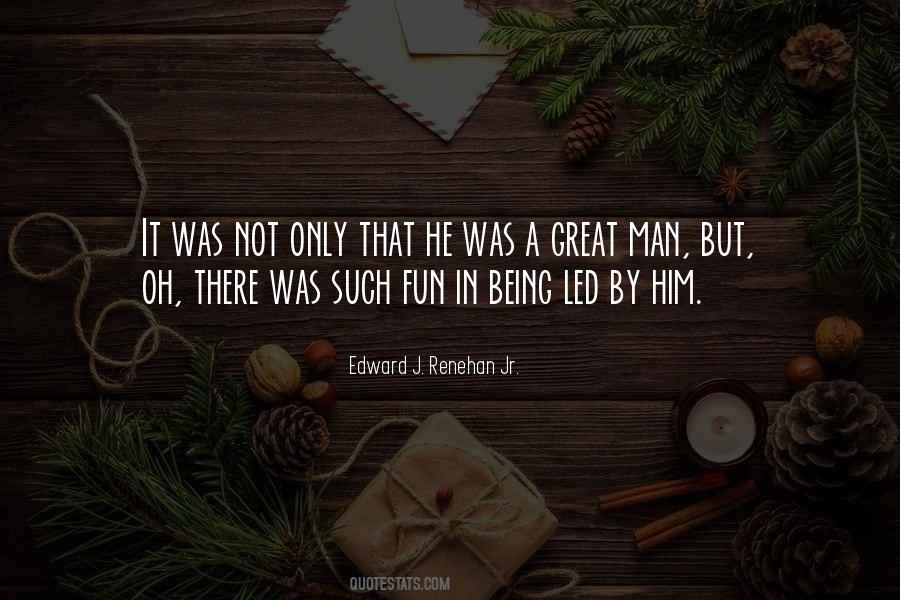 Quotes About A Great Man #1338148