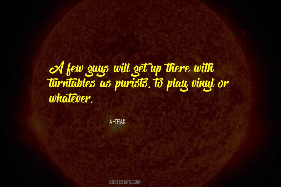 Quotes About Purists #1157645