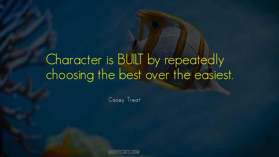 Quotes About How Character Is Built #212999