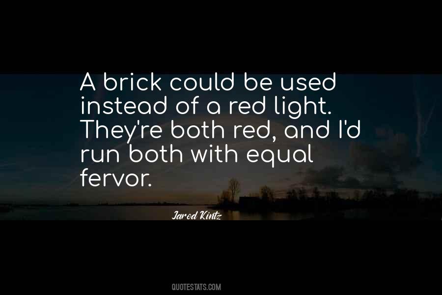 Quotes About Red Brick #1529773