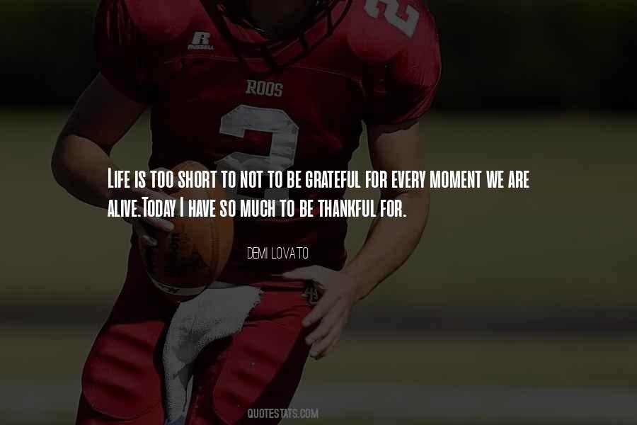 Grateful For Today Quotes #312385
