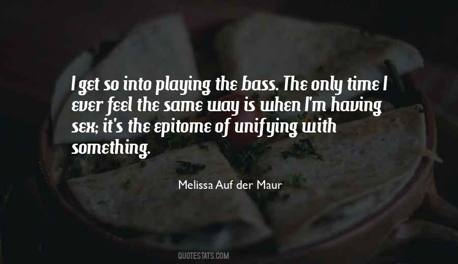 Quotes About Bass Playing #1110034