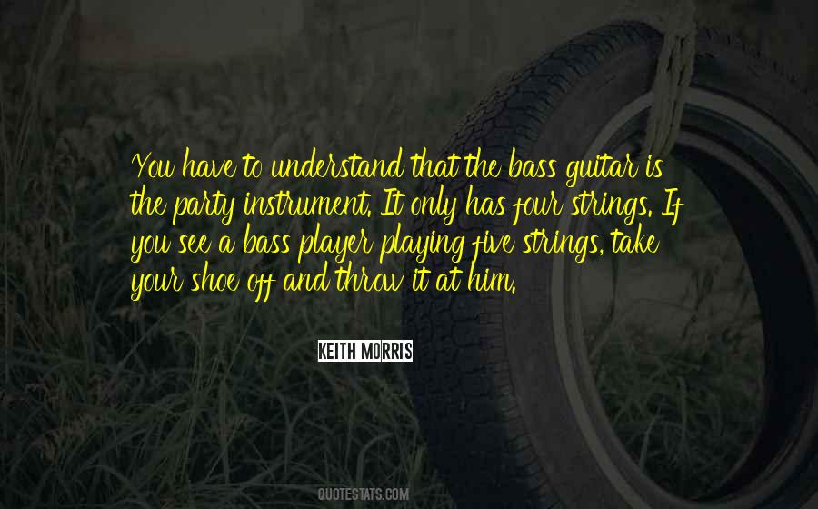 Quotes About Bass Playing #1303111