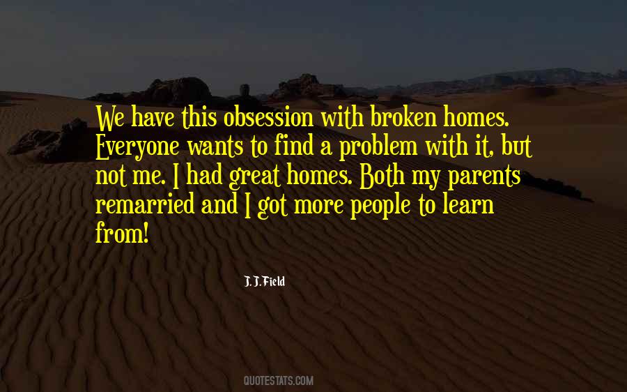 Quotes About Broken Homes #74593