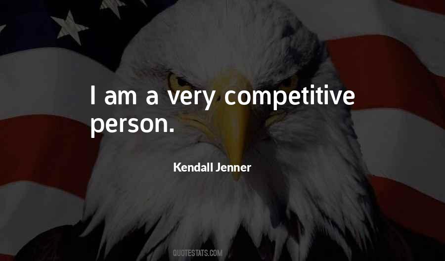 Quotes About Competitive Person #1268287