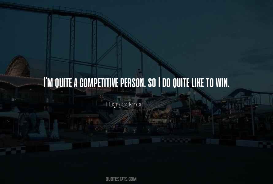 Quotes About Competitive Person #1737815