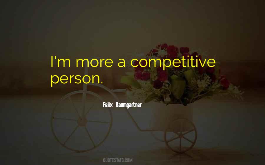 Quotes About Competitive Person #851948