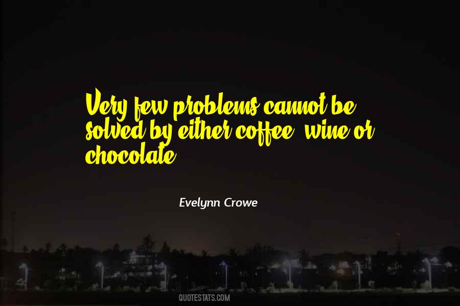 Quotes About Chocolate And Wine #276615