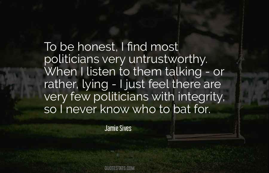 Quotes About Untrustworthy #1250309