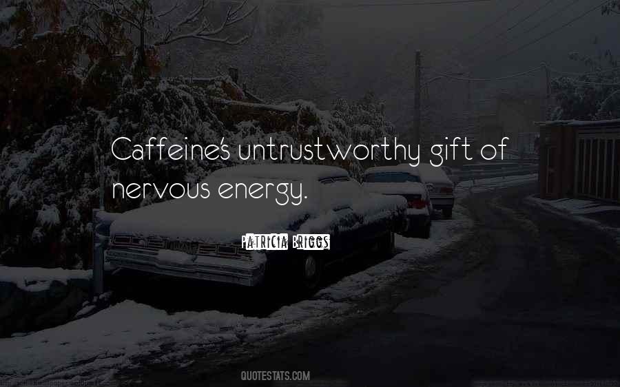 Quotes About Untrustworthy #1459691