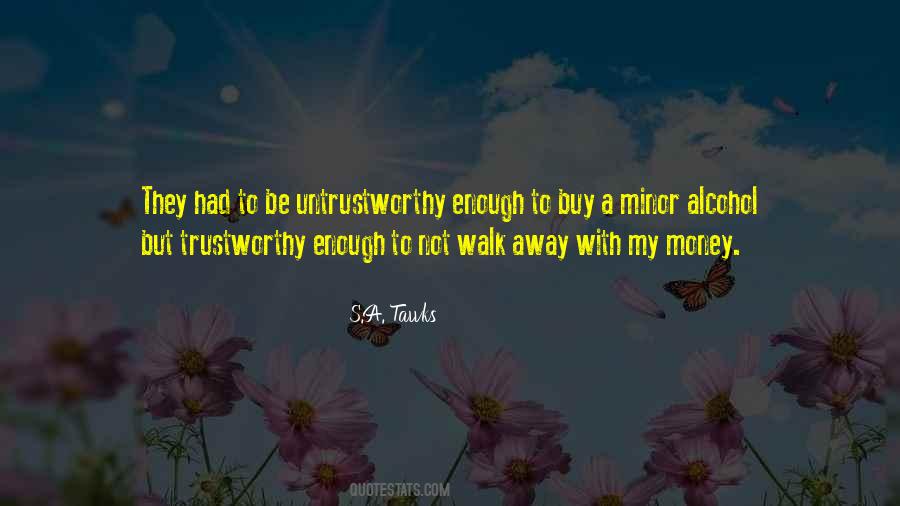 Quotes About Untrustworthy #1665408