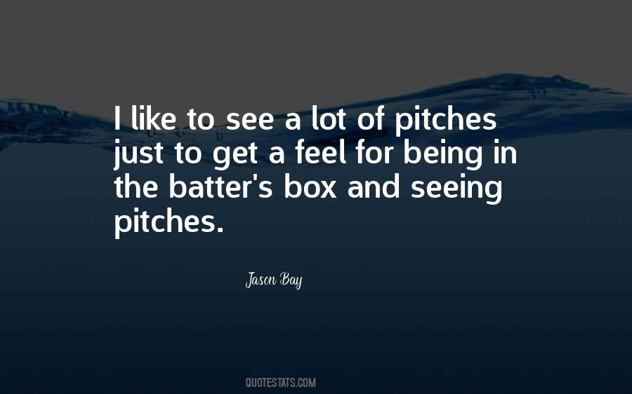 Quotes About Pitches #307675