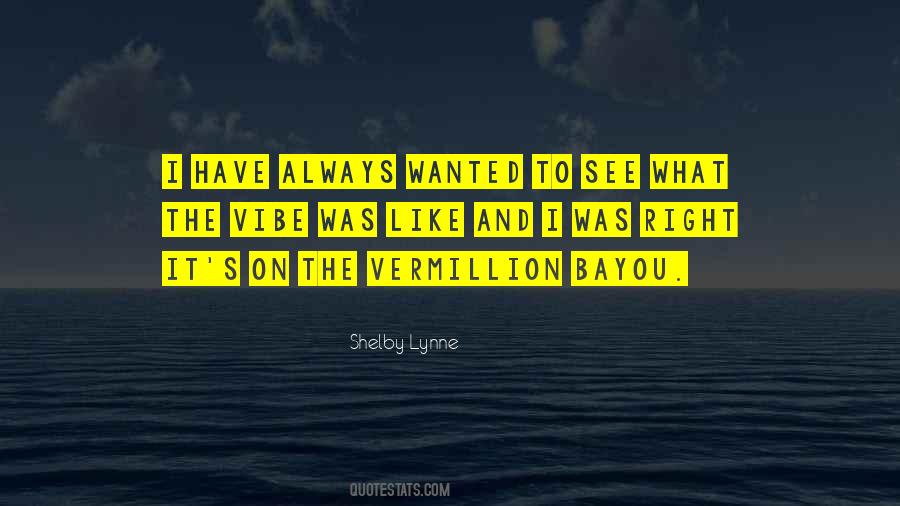 Quotes About The Bayou #598275