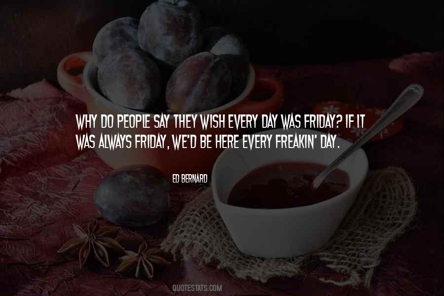 Quotes About Friday #1190396