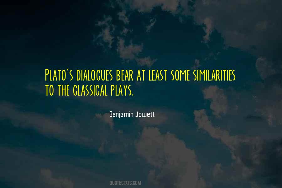 Classical Plays Quotes #677540